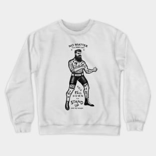 STAND UP AND TRY AGAIN Crewneck Sweatshirt